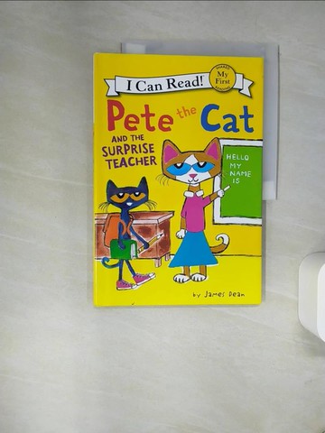 【書寶二手書T9／兒童文學_UFW】Pete the Cat and the Surprise Teacher_Dean, James