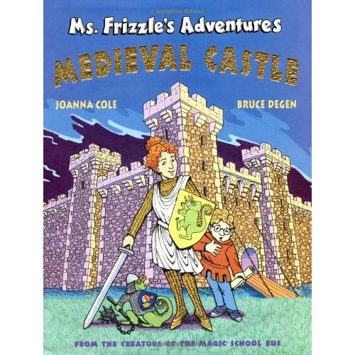 Ms. Frizzle's Adventures: Medieval Castle (The Magic School Bus)