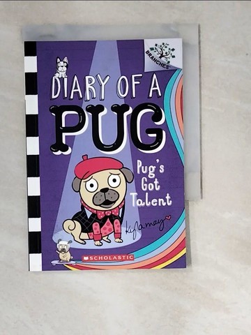 【書寶二手書T3／少年童書_R1O】Pug’’s Got Talent: A Branches Book (Diary of a Pug #4), Volume 4_May, Kyla