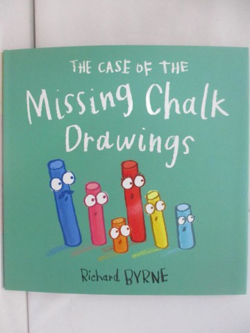 【書寶二手書T1／少年童書_ZAG】The Case of the Missing Chalk Drawings_Byrne, Richard