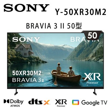 【澄名影音展場】SONY BRAVIA 3 II Y-50XR30M2 50吋 4K 智慧液晶電視Google TV 公司貨保固2年 基本安裝 另有Y-43XR30M2