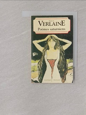 【書寶二手書T1／原文小說_YOO】Poemes saturniens ; suivi de Fetes galates_Paul Verlaine
