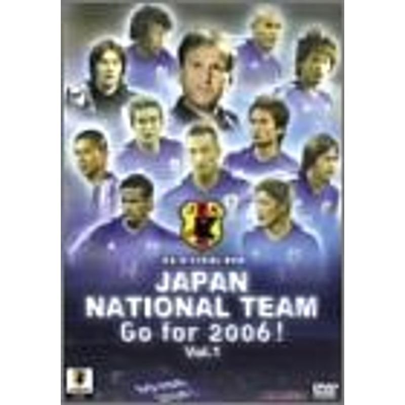 日本代表 GO for 2006-日本代表、戦いの軌跡 Vol.1 DVD