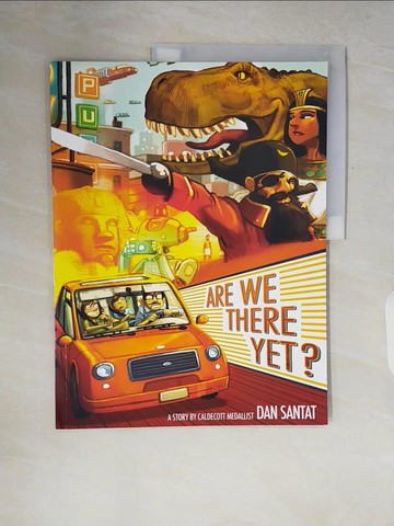 【書寶二手書T2／少年童書_ZQU】Are We There Yet?_Dan Santat