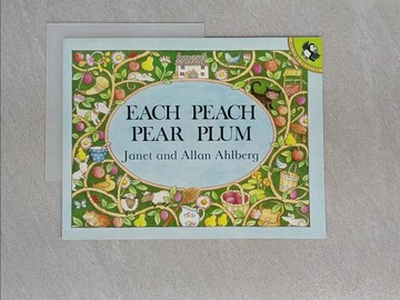 【書寶二手書T1／少年童書_Y9U】Each Peach Pear Plum_Ahlberg, Janet/ Ahlberg, Allan