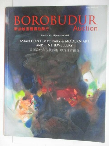 【書寶二手書T1／收藏_VKB】Borobudur寶福得拍賣行_亞洲當代和現代藝術 珍貴珠寶拍賣_2013/1/25