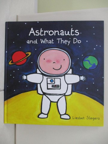 【書寶二手書T3／少年童書_T99】Astronauts and What They Do_Slegers, Liesbet