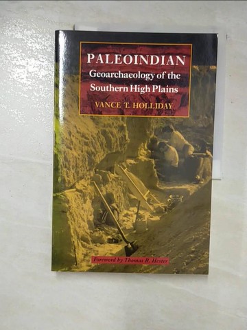 【書寶二手書T6／歷史_I8V】Paleoindian Geoarchaeology of the Southern High Plains_Holliday, Vance T.