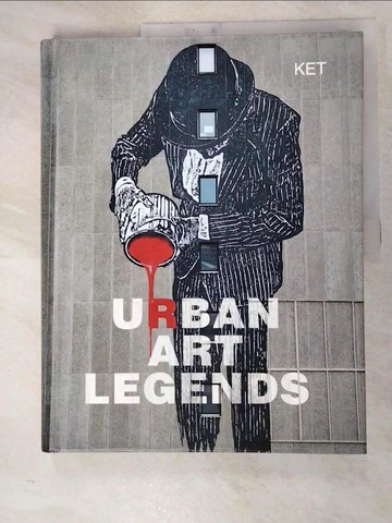 【書寶二手書T2／科學_J6Y】Urban Art Legends_Ket, Alan