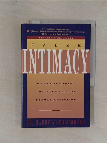 【書寶二手書T1／宗教_Y9V】False Intimacy: Understanding the Struggle of Sexual Addiction_Schaumburg, Harry