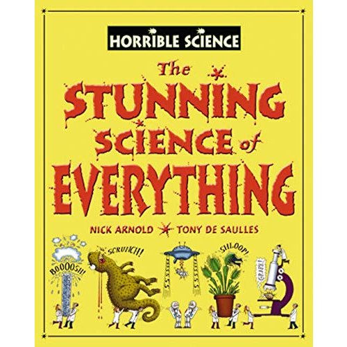 Horrible Science: Stunning Science of Everything