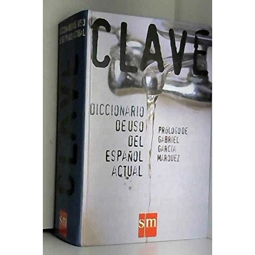 Diccionario Clave   Clave Dictionary: Diccionario De Uso Del Espanol Actual