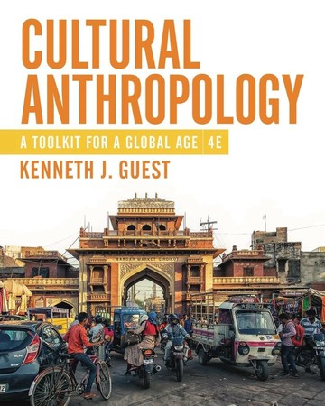 Cultural Anthropology: A Toolkit for a Global Age 4/e 2023 (1版) Kenneth J. Guest 2023 NORTON