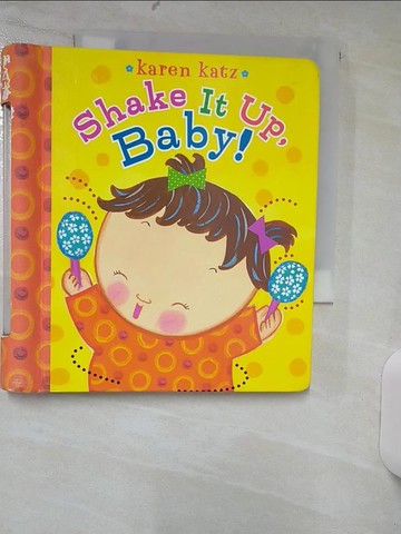【書寶二手書T8／少年童書_SU5】Shake It Up, Baby!_Katz, Karen/ Katz, Karen (ILT)