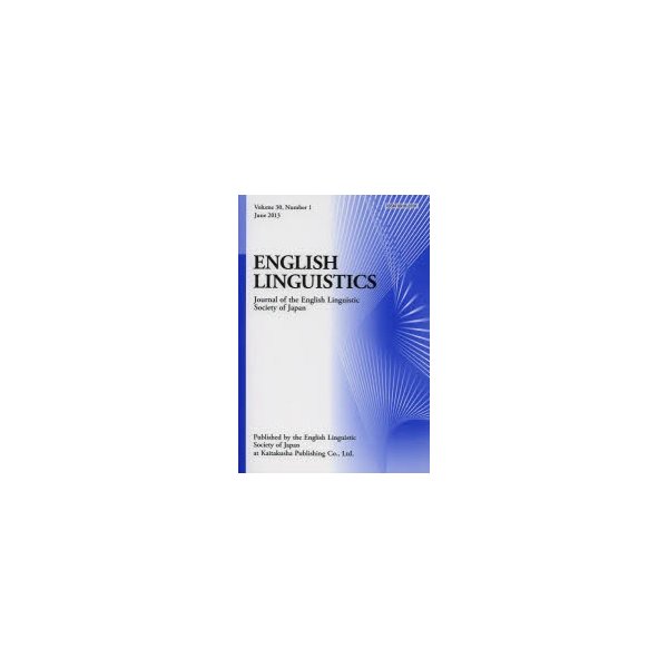 ENGLISH LINGUISTICS Journal of the English Linguistic Society Japan Volume30,Number1