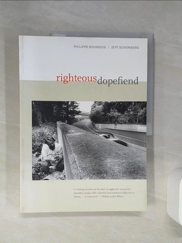 【書寶二手書T5／原文書_SH6】Righteous Dopefiend_Bourgois, Philippe/ Schonberg, Jeffrey