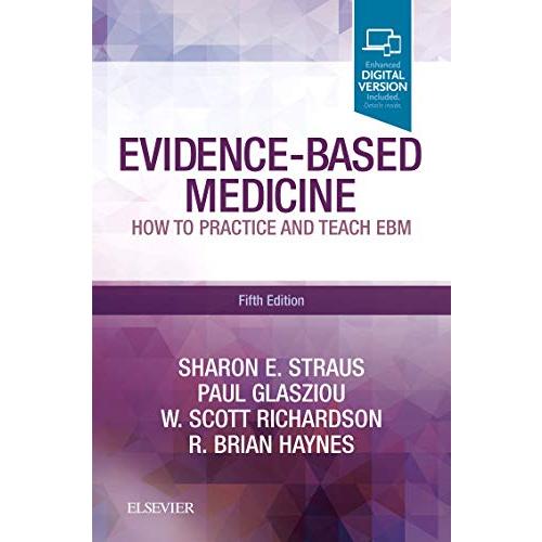 Evidence-Based Medicine: How to Practice and Teach EBM