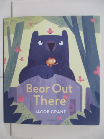 【書寶二手書T5／少年童書_T4M】Bear Out There_Grant, Jacob