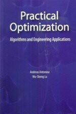 Practical Optimization Algorithms and Engineering Applications 1/e A.ANTONIOU 2007 Springer