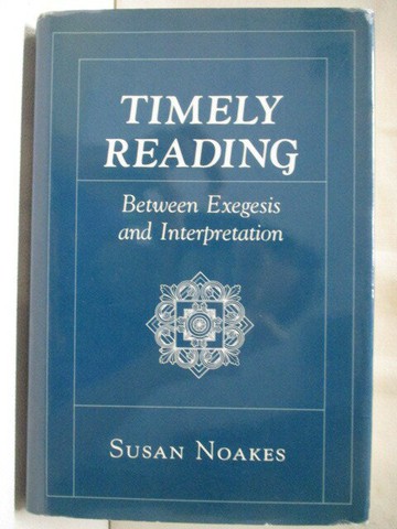 【書寶二手書T4／文學_QCU】Timely Reading:Between Exegesis and Interpretation