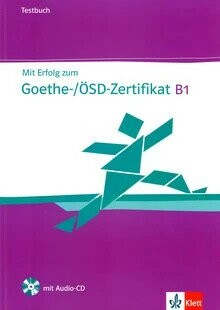 Mit Erfolg zum Goethe-ÖSD-Zertifikat B1, Testbuch (1版) Collectif  Klett