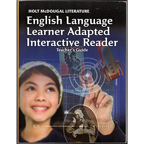 Holt McDougal Literature: ELL Adapted Interactive Reader Teacher's Guide Grade