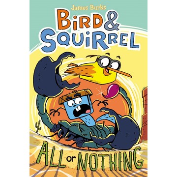 Bird & Squirrel 6: All or Nothing / Scholastic出版社旗艦店