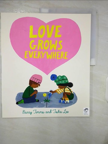 【書寶二手書T4／少年童書_UEI】Love Grows Everywhere_Barry Timms; Tisha Lee