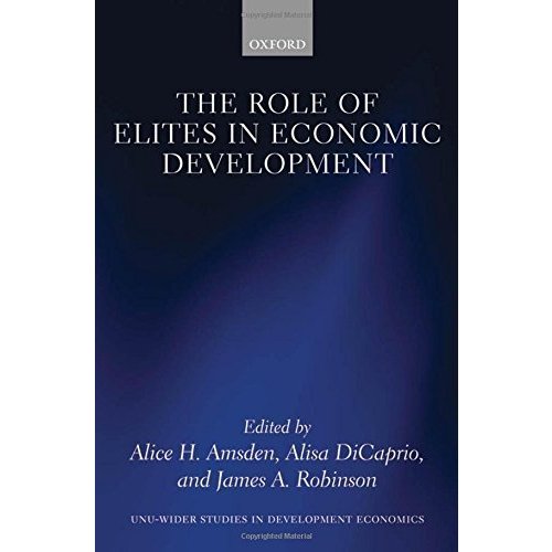 The Role of Elites in Economic Development (Wider Studies in Development Economics)