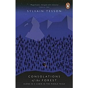 Consolations of the Forest Alone in a Cabin in the Middle Taiga (Paperback)