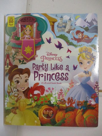【書寶二手書T8／少年童書_UHT】Party Like a Princess: A Lift-and-seek Book_Froeb, Lori C./ Disney Storybook Art Team (ILT)