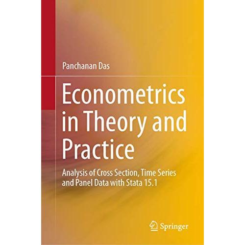 Econometrics in Theory and Practice: Analysis of Cross Section, Time Series