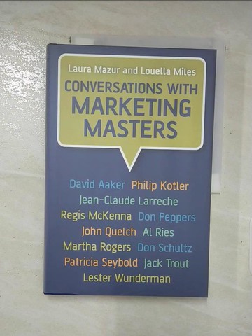 【書寶二手書T4／行銷_I5Z】Conversations With the Marketing Masters_Mazur, Laura/ Miles, Louella