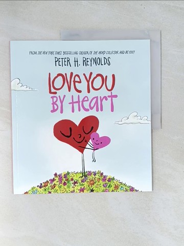 【書寶二手書T1／兒童文學_Y23】Love You By Heart_Peter H. Reynolds
