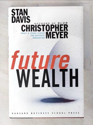【書寶二手書T5／傳記_EK3】Future Wealth_Davis, Stanley M./ Christ, Meyer/ Meyer, Christopher