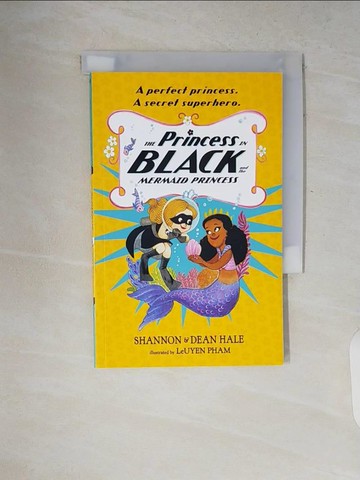 【書寶二手書T5／兒童文學_V2I】The Princess in Black and the Mermaid Princess_Shannon Hale, Dean Hale