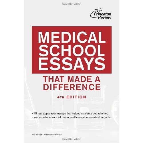 Medical School Essays That Made a Difference  4th Edition (Graduate School Admissions Guides)