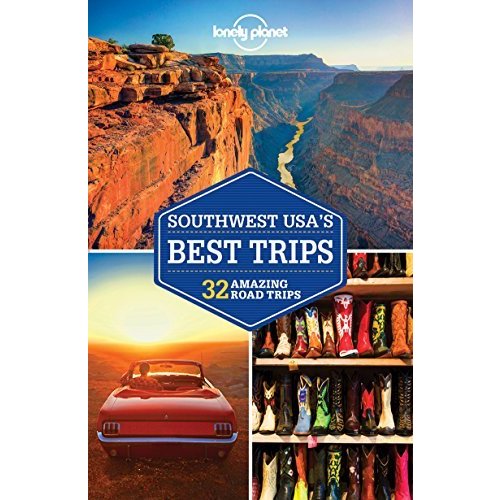 Lonely Planet Southwest USA's Best Trips (Trips Regional)