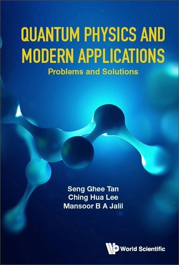 Quantum Physics and Modern Applications  Seng Ghee Tan 2023 World Scientific