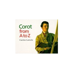 Corot from A to Z (Artists from A to Z)