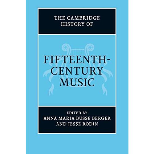 The Cambridge History of Fifteenth-Century Music (The Cambridge History of Music)