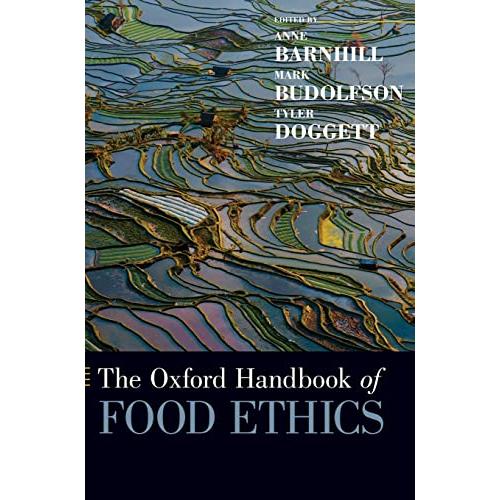 The Oxford Handbook of Food Ethics (Oxford Handbooks)