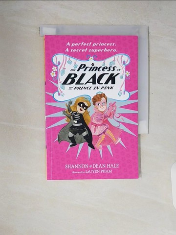 【書寶二手書T4／兒童文學_V2I】The Princess in Black and the Prince in Pink_Shannon Hale, Dean Hale