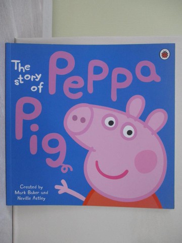 【書寶二手書T1／少年童書_Y69】The Story of Peppa Pig Picture Book_Ladybird