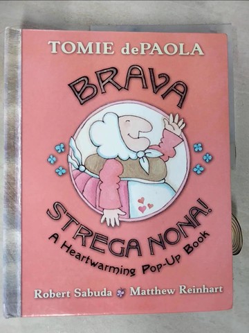【書寶二手書T4／少年童書_ULY】Brava, Strega Nona!_dePaola, Tomie/ Sabuda, Robert (ILT)/ Reinhart, Matthew (ILT)