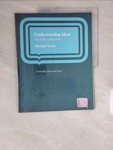 【書寶二手書T1／語言學習_ZJ2】Understanding Ideas Student's Book : Advanced Reading Skills_Swan, Michael