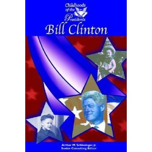 Bill Clinton (Childhoods of the Presidents)