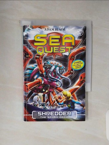 【書寶二手書T1／兒童文學_XRH】Sea Quest: Shredder the Spider Droid: Book 5_Blade, Adam