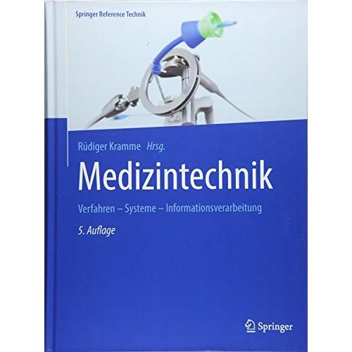 Medizintechnik: Verfahren Systeme Informationsverarbeitung (Springer Re