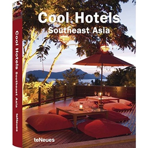 Cool Hotels: Southeast Asia